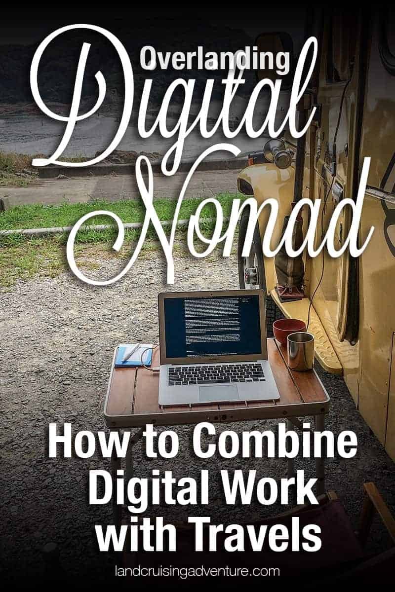 Overlanding As A Digital Nomad How To Combine Digital Work With Travels